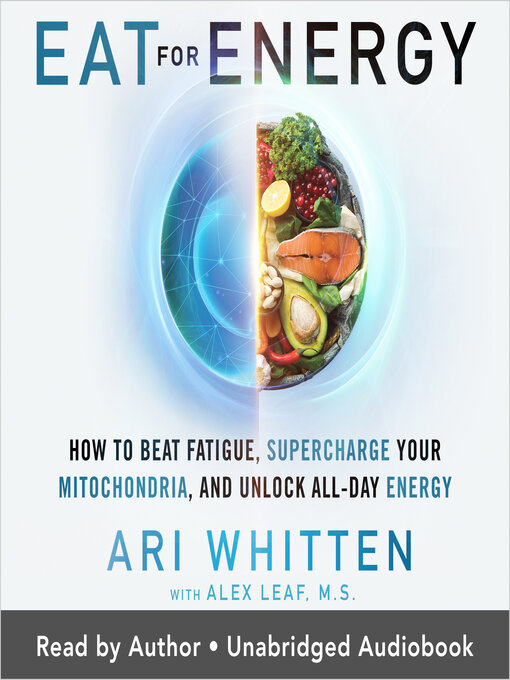 Title details for Eat for Energy by Ari Whitten, M.S. - Available